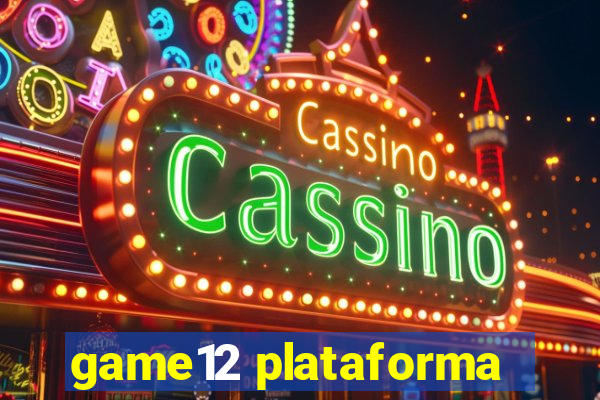 game12 plataforma