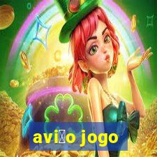 avi茫o jogo