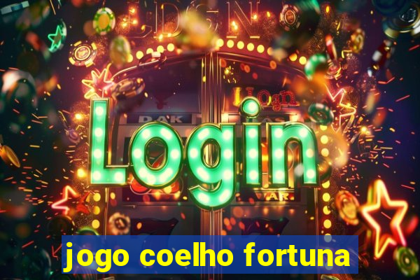 jogo coelho fortuna