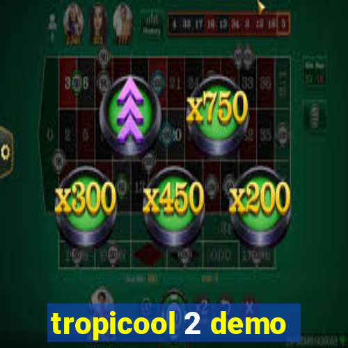 tropicool 2 demo