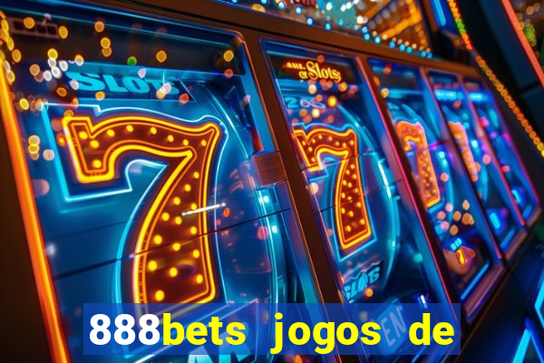 888bets jogos de hoje apostas