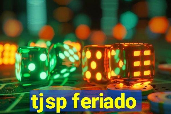 tjsp feriado