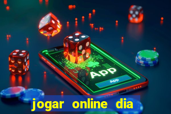 jogar online dia de sorte