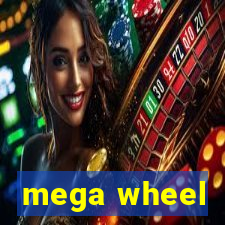 mega wheel