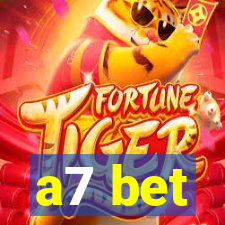 a7 bet