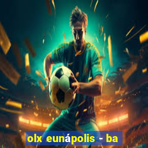 olx eunápolis - ba