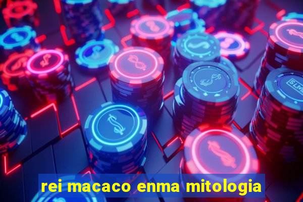 rei macaco enma mitologia