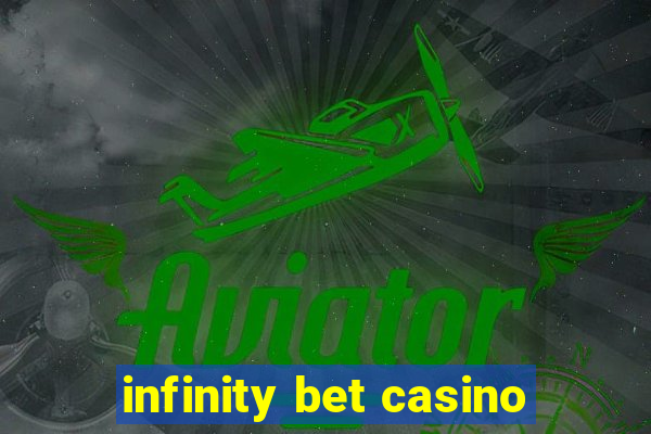 infinity bet casino