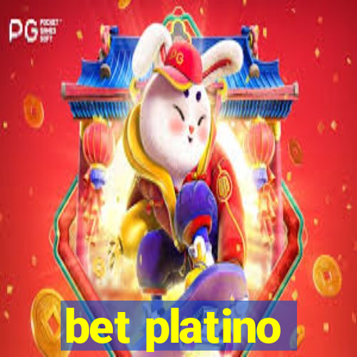 bet platino