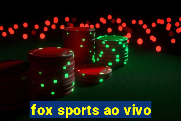 fox sports ao vivo