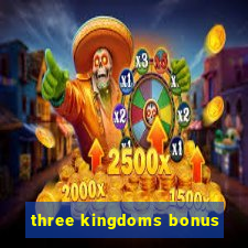 three kingdoms bonus