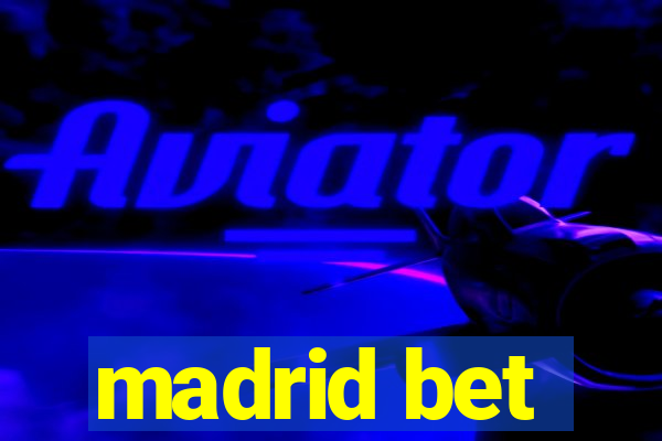 madrid bet