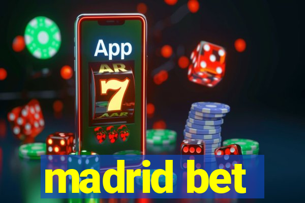 madrid bet