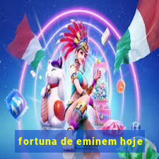 fortuna de eminem hoje