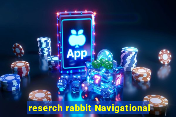 reserch rabbit Navigational