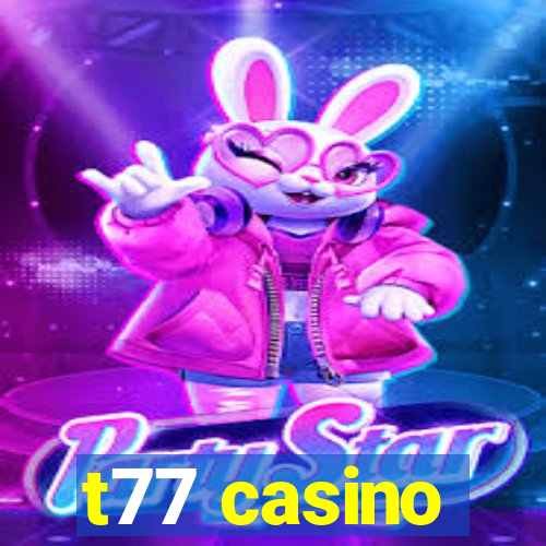 t77 casino