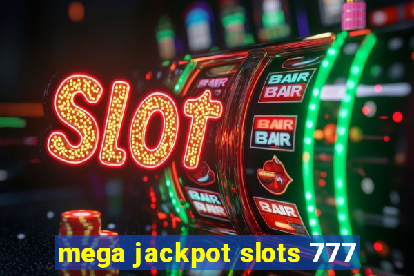 mega jackpot slots 777