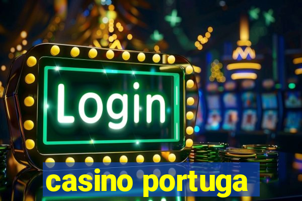 casino portuga