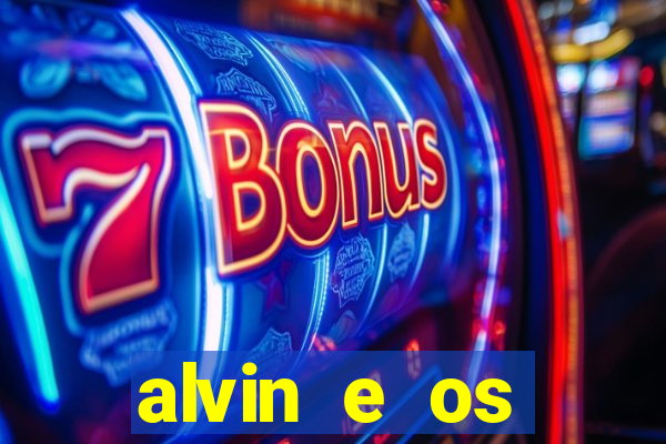 alvin e os esquilos redecanais