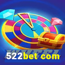 522bet com