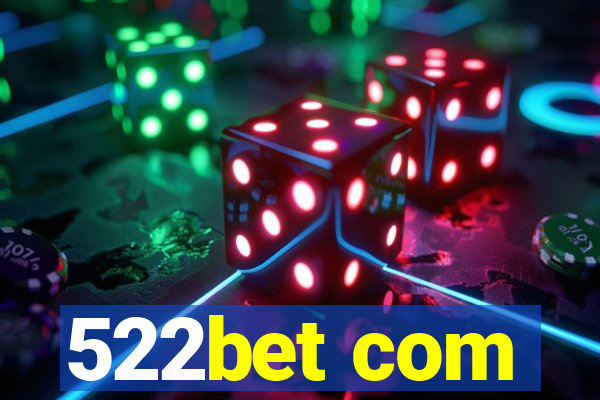 522bet com