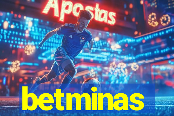 betminas