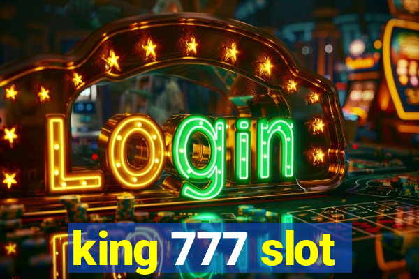 king 777 slot