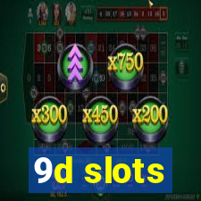 9d slots