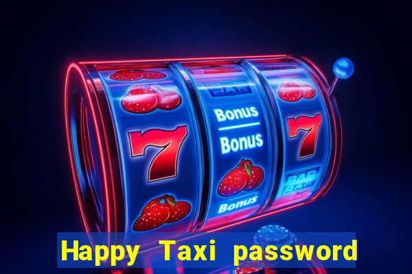 Happy Taxi password road 96 road 96 senha do cofre