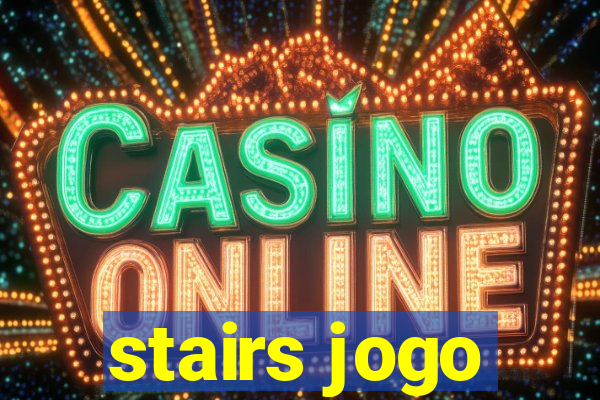 stairs jogo