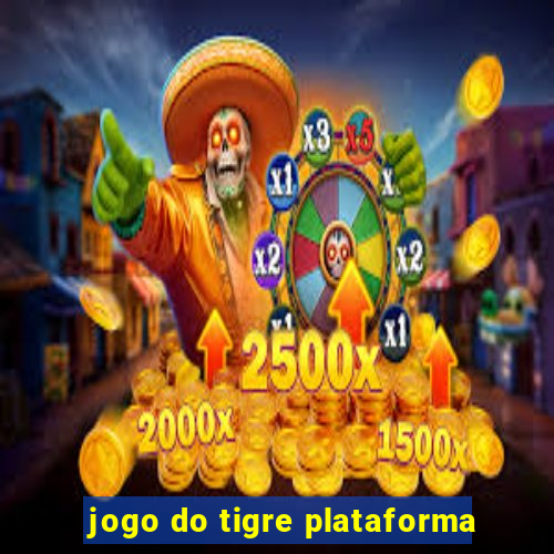 jogo do tigre plataforma