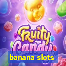 banana slots