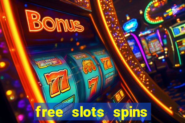 free slots spins no deposit