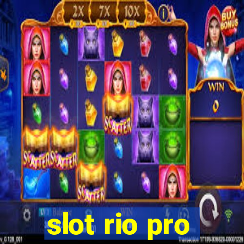 slot rio pro