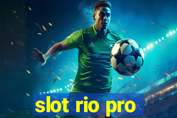 slot rio pro