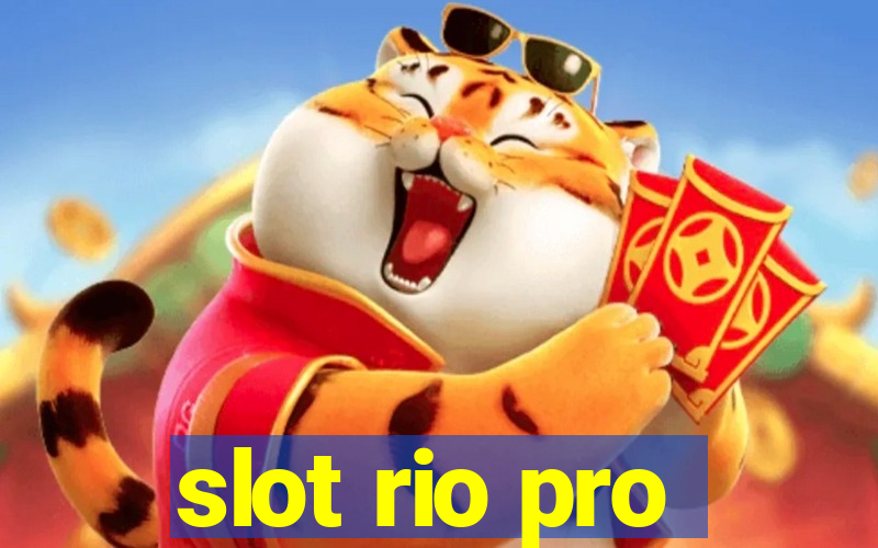 slot rio pro