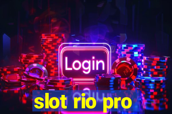 slot rio pro