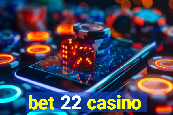 bet 22 casino