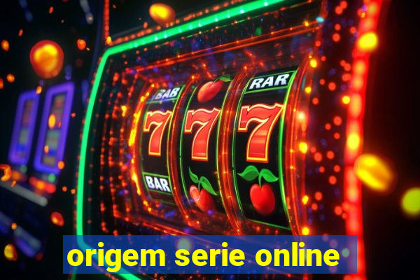 origem serie online