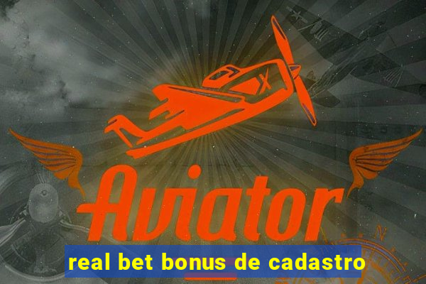 real bet bonus de cadastro