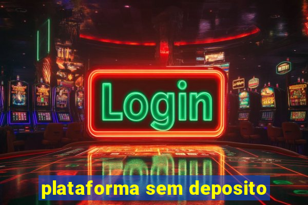 plataforma sem deposito