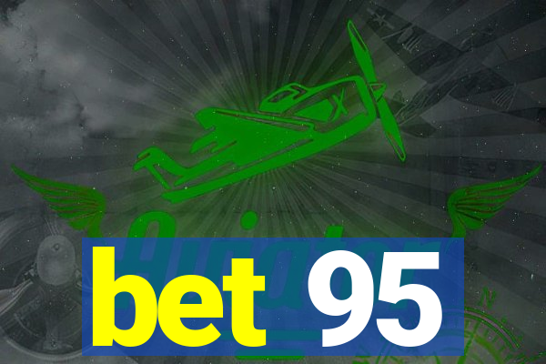 bet 95