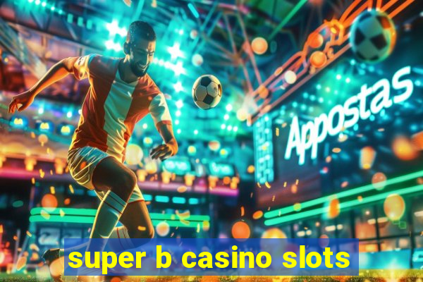 super b casino slots