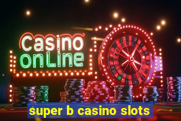 super b casino slots