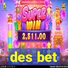 des bet