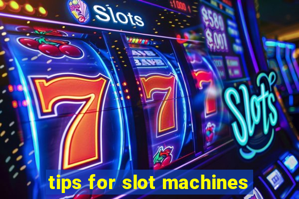 tips for slot machines