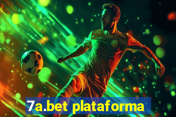 7a.bet plataforma