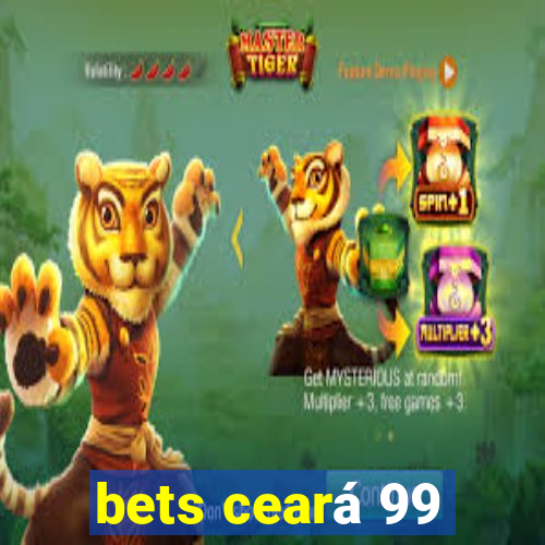 bets ceará 99