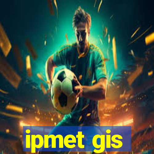 ipmet gis