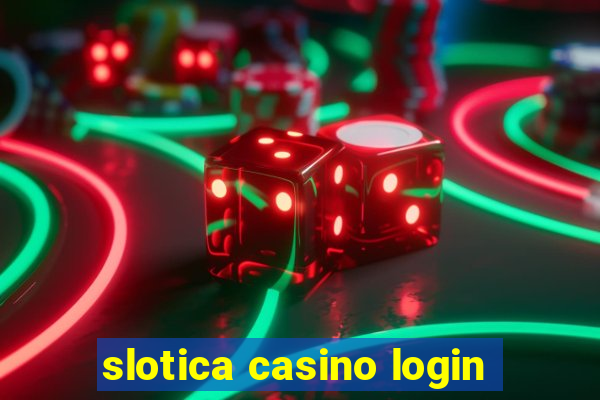 slotica casino login